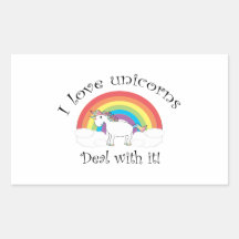 I love unicorns Deal with it! Stickers