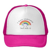 I love unicorns Deal with it! Trucker Hat