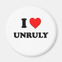 I love Unruly Fridge Magnets