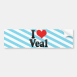 I Love Veal Bumper Stickers