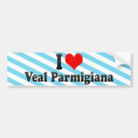 I Love Veal Parmigiana Bumper Sticker