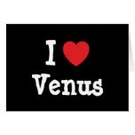 I love Venus heart T-Shirt cards