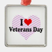 I love Veterans Day Ornaments