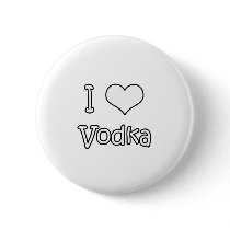 I Love Vodka Button