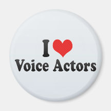 I Love Voice Actors Fridge Magnets