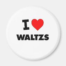 I love Waltzs Fridge Magnets