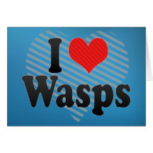 I Love Wasps Greeting Cards