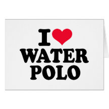 I love Water Polo Card