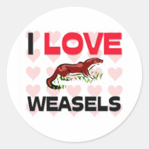 I Love Weasels Round Sticker