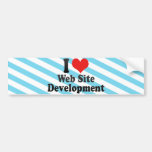 I Love Web Site Development Bumper Stickers