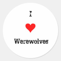I Love Werewolves Round Stickers