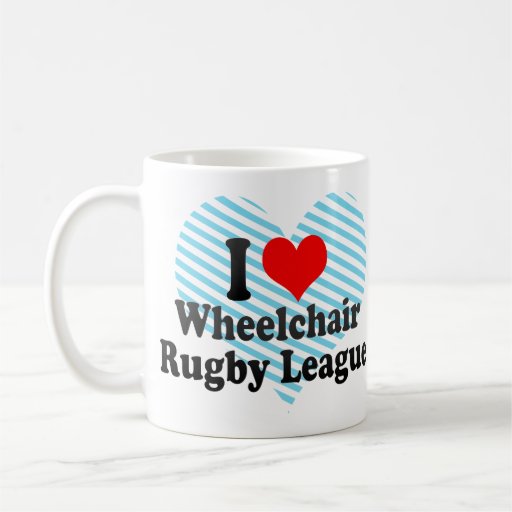I love Wheelchair Rugby League Mugs