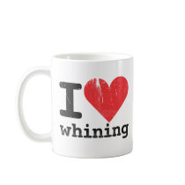 I love whining Classic White Mug