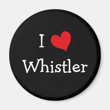 I Love Whistler Fridge Magnet
