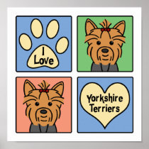 I Love Yorkshire Terriers Posters