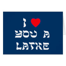 I Love You a Latke Cards