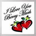 i love you berry much posters