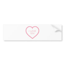 I Love You Bumper Stickers