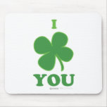 I Love You - Clover Irish Lucky St Patricks Day Mousepad