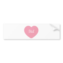 I Love You, Dad Bumper Stickers