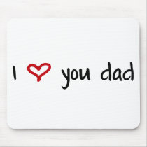I Love You, Dad Mousepad