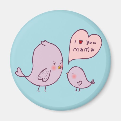 I Love You Mama Fridge Magnets
