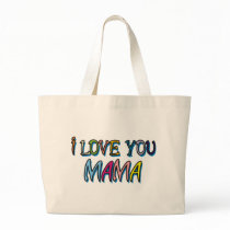 I Love You Mama Shirts Tote Bag