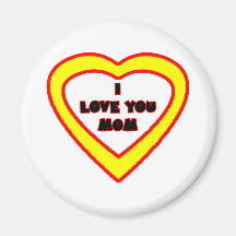 I Love You MOM Bright Yellow Heart The MUSEUM Zazz Fridge Magnet