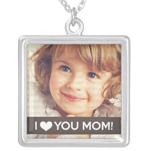 I Love You Mom - Custom Photo Custom Jewelry