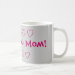 I Love You Mom! l Mug