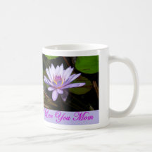 I love You Mom Water Lilly Mug