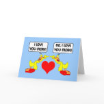 I love you more greeting card