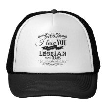 I LOVE YOU MORE THAN A LESBIAN LOVES CLAMS -.png Trucker Hats
