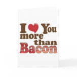I Love You More Than Bacon Card