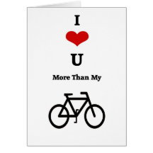 I love you more than my bike card