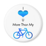 I Love You More Than My Bike in Blue Magnets