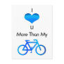 I Love You More Than My Bike in Blue Postcards