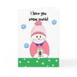 I love you snow much... cards