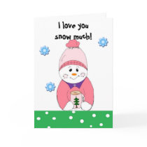 I love you snow much... cards