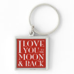 I love you to the moon and back keychain