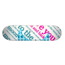 I Love You to the Moon and Back Mothers Day Gifts Skateboard Deck