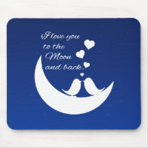 I Love You to the Moon and Back Mousepads
