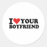 I love your boyfriend round sticker