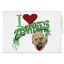 I Love Zombies Card