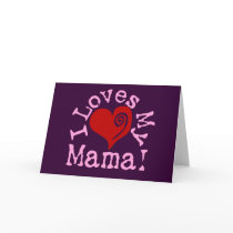 I loves my Mama Card