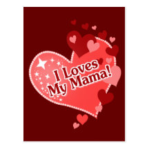 I Loves My Mama! Post Card