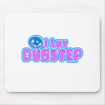 I luv DUBSTEP Mousepads
