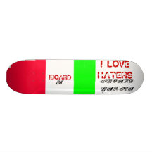 I LUV HATERS SKATE BOARDS