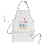 I;m A Hooker On The Weekends Apron