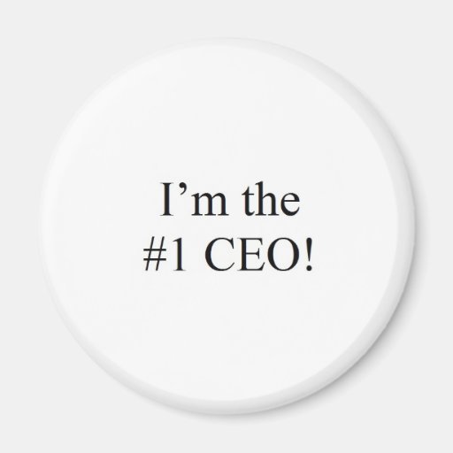 I’m the #1 CEO! Magnet